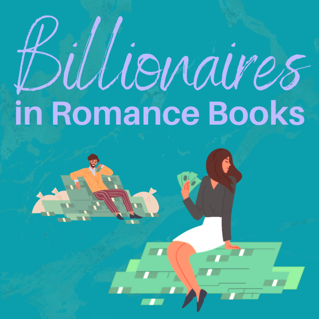 a teal square with two people sitting on piles of money, and the text "Billionaires in romance books" written in lavender