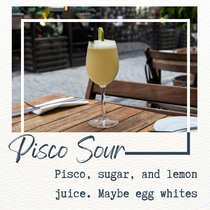 photo of a glass of pisco sour, with some basic ingredients list: pisco, sugar, lemon juice, and maybe egg whites