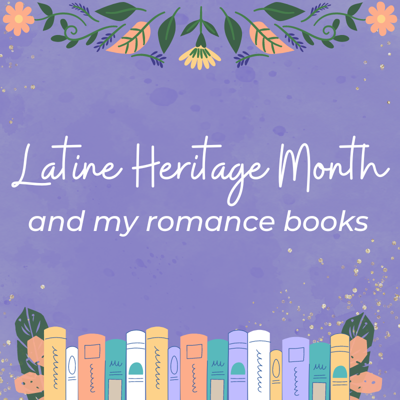 Text that says "Latine Heritage Month and my romance books", set on a purple background with a garland of flowers at the top and a row of books at the bottom, all illustrated.