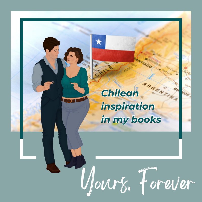 Chilean inspiration in my books: Yours, Forever. A picture of a map of South America, with the flag of Chile pinned over the country. On top of it, the silhouettes of Max, a tall man with short dark hair, and Eva, a shorter, curvy woman with a short bob of dark hair.