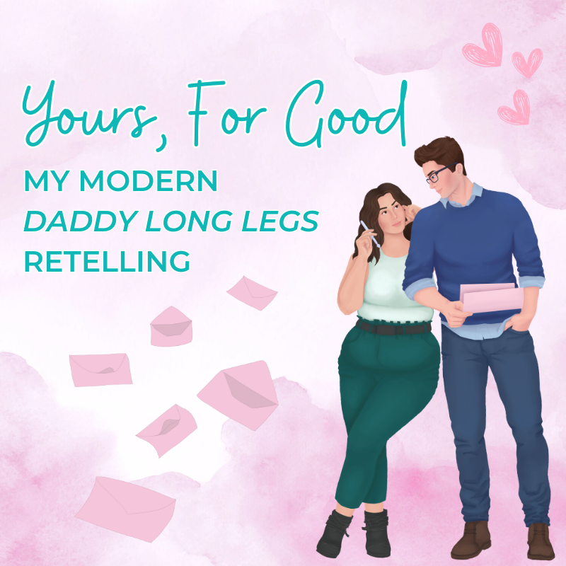 The text says "Yours, for now: my modern Daddy Long Legs retelling". Next to it, there's a cartoon drawing of a couple: a tall, thin man and a shorter curvy woman, both with light skin and brown hair, holding pen and paper.