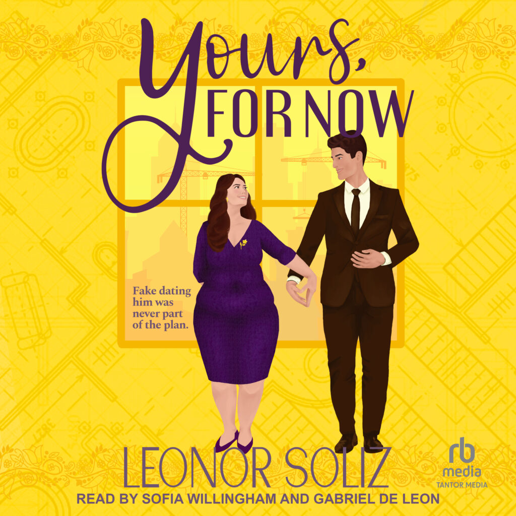 "Yours, For Now" cover: yellow background with texture made of blueprints and a flower pattern in darker yellow. There is a window overlooking cranes and buildings. The MMC is in a brown suit looking at the MFC, who wears a purple dress and a flower brooch. They seem about to hold hands, and their fingers make the shape of a loose heart. The fonts for the book title and author's names are in shades of purple as well.